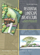 Residential Landscape Architecture: Design Process for the Private Residence - Booth, Norman K, and Hiss, James E