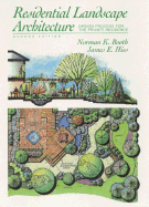 Residential Landscape Architecture: Design Process for the Private Residence - Booth, Norman K, and Hiss, James E