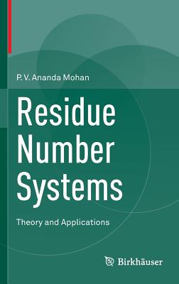 Residue Number Systems: Theory and Applications - Mohan, P V Ananda
