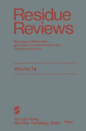 Residue Reviews: Residues of Pesticides and Other Contaminants in the Total Environment