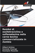 Residui di ossitetraciclina e sulfametazina nella carne bovina commercializzata in Zambia