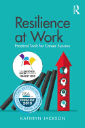Resilience at Work: Practical Tools for Career Success