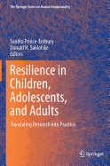 Resilience in Children, Adolescents, and Adults: Translating Research into Practice