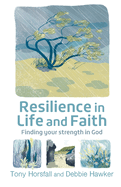 Resilience in Life and Faith: Finding your strength in God