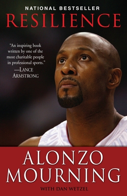 Resilience - Mourning, Alonzo, and Wetzel, Dan