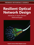 Resilient Optical Network Design: Advances in Fault-Tolerant Methodologies