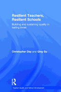 Resilient Teachers, Resilient Schools: Building and sustaining quality in testing times