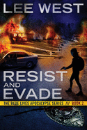 Resist and Evade: A Post-Apocalyptic Emp Thriller