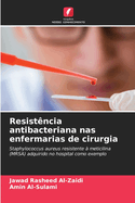 Resist?ncia antibacteriana nas enfermarias de cirurgia