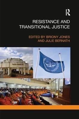 Resistance and Transitional Justice - Jones, Briony (Editor), and Bernath, Julie (Editor)