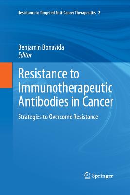 Resistance to Immunotherapeutic Antibodies in Cancer: Strategies to Overcome Resistance - Bonavida, Benjamin (Editor)