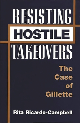 Resisting Hostile Takeovers: The Case of Gillette - Ricardo-Campbell, Rita