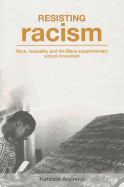 Resisting Racism: Race, inequality, and the Black supplementary school movement