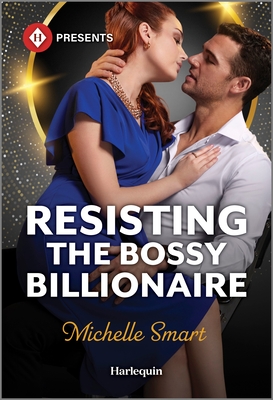 Resisting the Bossy Billionaire - Smart, Michelle