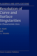 Resolution of Curve and Surface Singularities: In Characteristic Zero