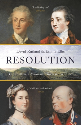 Resolution: Two Brothers. A Nation in Crisis. A World at War - Rutland, David, and Ellis, Emma