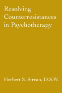 Resolving Counterresistances In Psychotherapy