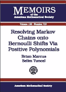 Resolving Markov Chains Onto Bernoulli Shifts Via Positive Polynomials - Marcus, Brian