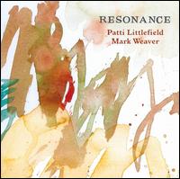 Resonance - Patti Littlefield & Mark Weaver