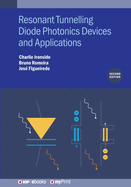 Resonant Tunneling Diode Photonics Devices and Applications (Second Edition)
