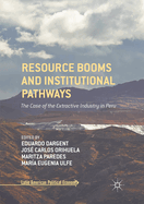 Resource Booms and Institutional Pathways: The Case of the Extractive Industry in Peru