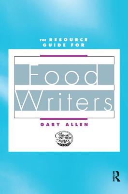 Resource Guide for Food Writers - Allen, Gary