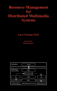 Resource Management for Distributed Multimedia Systems