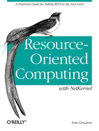 Resource-Oriented Computing with Netkernel: Taking Rest Ideas to the Next Level
