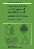 Resource Use by Chaparral and Matorral: A Comparison of Vegetation Function in Two Mediterranean Type Ecosystems