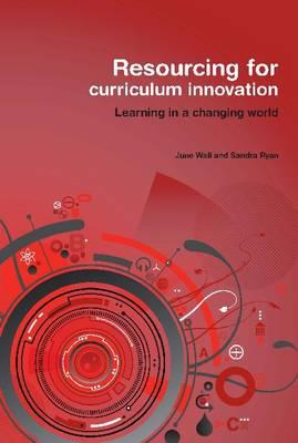 Resourcing for Curriculum Innovation - Wall, June, and Ryan, Sandra