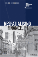 Respatialising Finance: Power, Politics and Offshore Renminbi Market Making in London