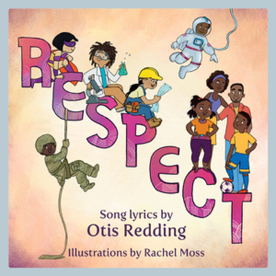 Respect: A Children's Picture Book - Redding, Otis