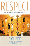 Respect in a World of Inequality: The Formation of Character in a World of Inequality