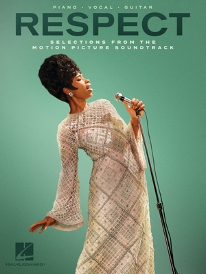 Respect: Selections from the Motion Picture Soundtrack - Franklin, Aretha, and Hudson, Jennifer