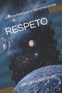 Respeto: En Que Mundo Vives?