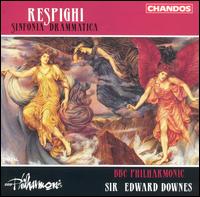 Respighi: Sinfonia Drammatica - BBC Philharmonic Orchestra; Edward Downes (conductor)