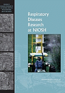 Respiratory Diseases Research at Niosh: Reviews of Research Programs of the National Institute for Occupational Safety and Health