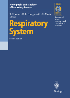 Respiratory System - Jones, Thomas C (Editor), and Dungworth, Donald L (Editor), and Mohr, Ulrich (Editor)