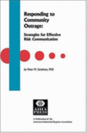 Responding to Community Outrage: Strategies for Effective Risk Communication