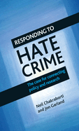 Responding to Hate Crime: The Case for Connecting Policy and Research