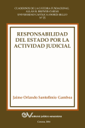 Responsabilidad del Estado Por La Actividad Judicial