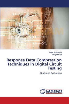 Response Data Compression Techniques in Digital Circuit Testing - Al-Balushi, Jaber, and Ahmad, Afaq