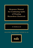 Response Manual for Combating Spills of Floating Hazardous Cresponse Manual for Combating Spills of Floating Hazardous Chemicals Hemicals