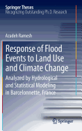 Response of Flood Events to Land Use and Climate Change: Analyzed by Hydrological and Statistical Modeling in Barcelonnette, France