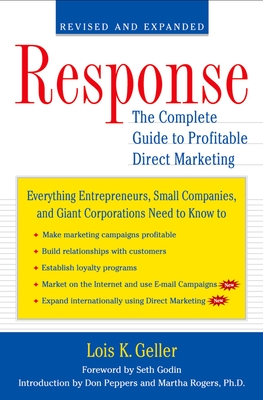 Response: The Complete Guide to Profitable Direct Marketing - Geller, Lois K, and Godin, Seth