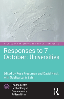 Responses to 7 October: Universities - Freedman, Rosa (Editor), and Hirsh, David (Editor)