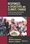 Responses to Disasters and Climate Change: Understanding Vulnerability and Fostering Resilience