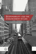 Responsibility and the Enhancement of Life: Essays in Honor of William Schweiker