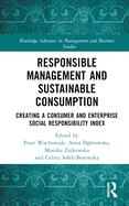 Responsible Management and Sustainable Consumption: Creating a Consumer and Enterprise Social Responsibility Index