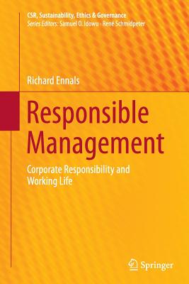 Responsible Management: Corporate Responsibility and Working Life - Ennals, Richard